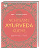 Achtsame Ayurveda Küche - Nicky Sitaram Sabnis